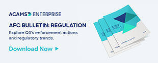 ACAMS AFC Bulletin: Regulation. Explore Q3's enforcement actions and regulatory trends.