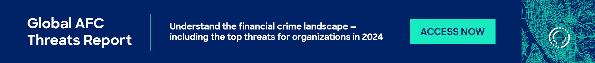 Global AFC Threats Report: Understand the financial crime landscape – including the top threats for organizations in 2024